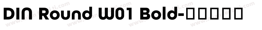 DIN Round W01 Bold字体转换